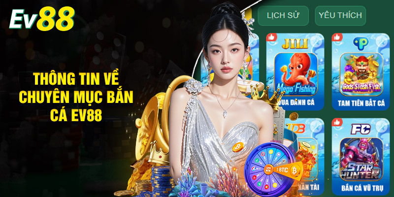 Đôi Nét Thông Tin Về Chuyên Mục Bắn Cá EV88