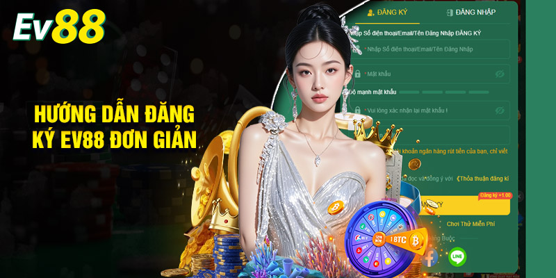 Hướng Dẫn Đăng Ký Ev88 Đơn Giản