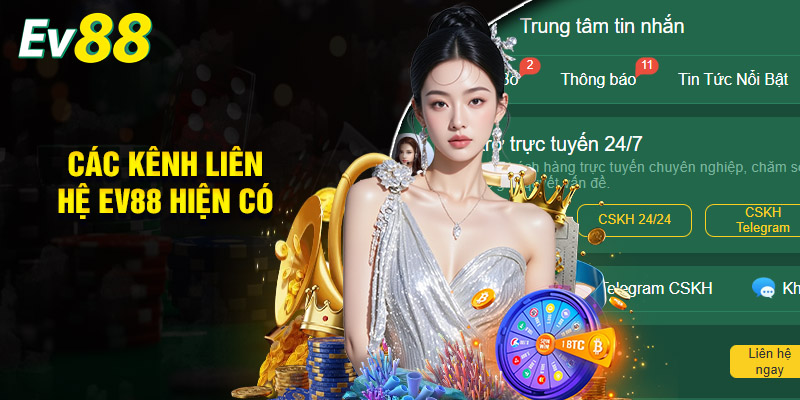 Các Kênh Liên Hệ EV88 Hiện Có